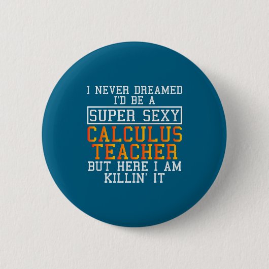 Calculus Teacher Funny Math Professor Button (Vorderseite)