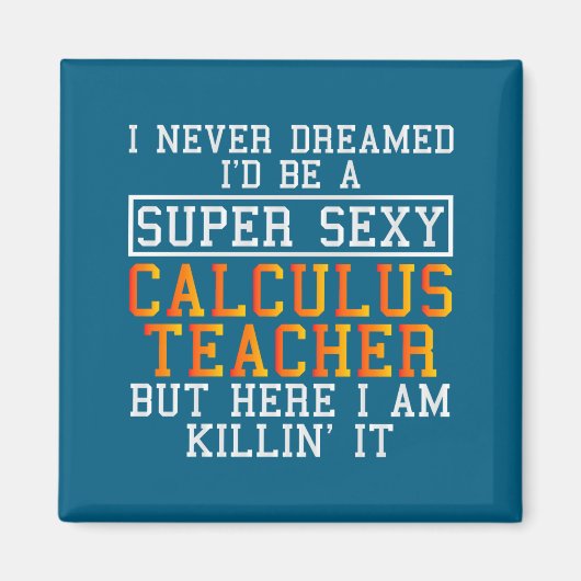 Calculus Teacher Funny Math Professor Magnet (Vorne)