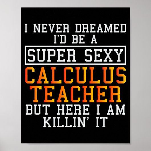 Calculus Teacher Funny Math Professor  Poster (Vorne)
