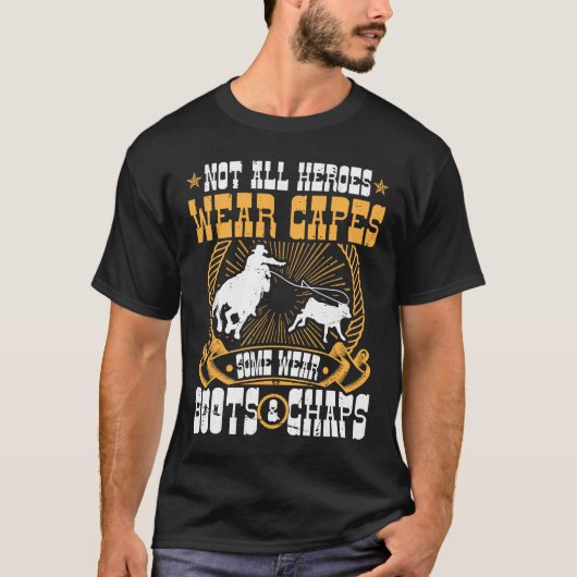 Calf Roping nicht alle Helden tragen Kaps Breakawa T-Shirt (Vorderseite)
