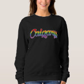 Calgary Alberta Canada Pride Gay Parade Rainbow Fl Sweatshirt (Vorderseite)
