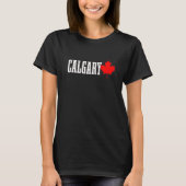 Calgary Alberta Maple Leaf Canada Canadian Flag Pr T-Shirt (Vorderseite)