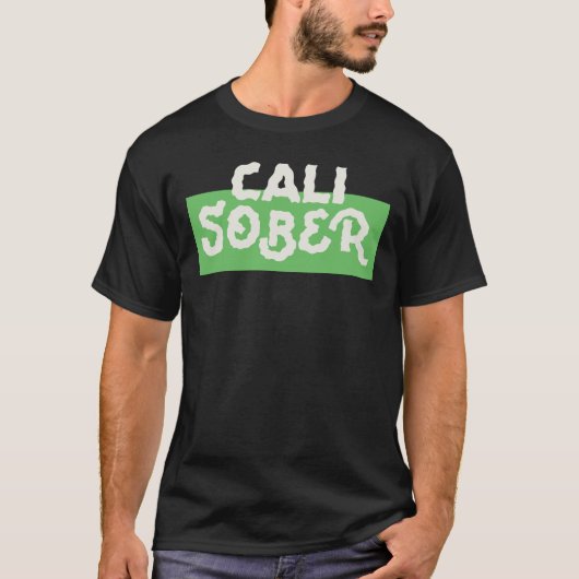 Cali Sober T-Shirt (Vorderseite)