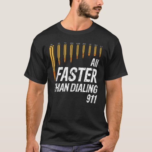 Caliber schneller als Dialing 911 Ammo Gun Eigner T-Shirt (Vorderseite)