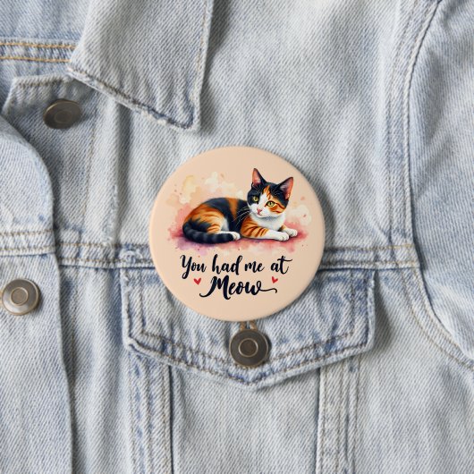 Calico Cat Sie hatten mich in Meow Watercolor Button (Beispiel)