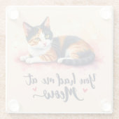 Calico Cat Sie hatten mich in Meow Watercolor Glasuntersetzer (Rückseite)