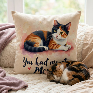 Calico Cat Sie hatten mich in Meow Watercolor Kissen