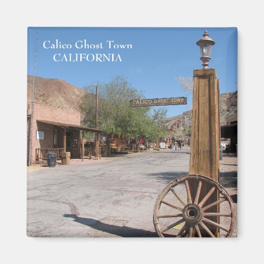 Calico Ghost Town Magnet! Magnet (Vorne)