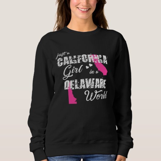 California Just a California girl in a Delaware Sweatshirt (Vorderseite)