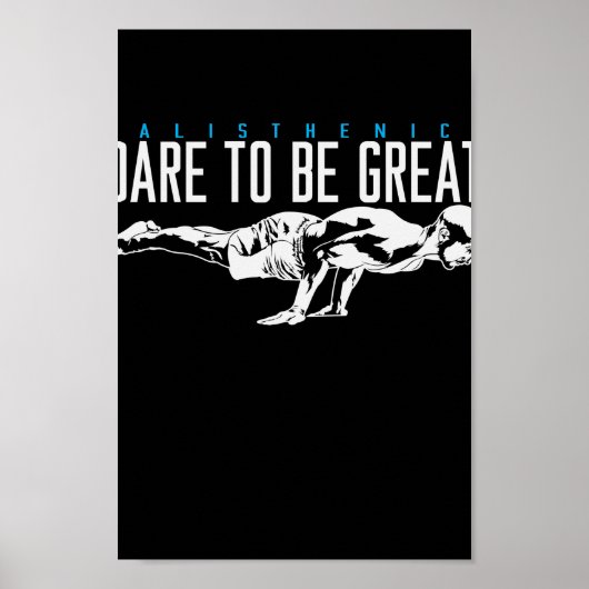 Calisthenics Liegestütz Sport "Dare to be Great" Poster (Vorne)