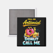 Call Me Antisocial Donut Pun Funny Introvert Quote Magnet (Vorderseite/Rückseite)