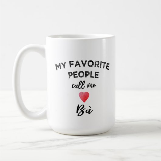 Call Me BÀ Vietnamese Grandmother Nickname Kaffeetasse (Links)