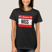 Call Me Boss T-Shirt (Vorderseite)