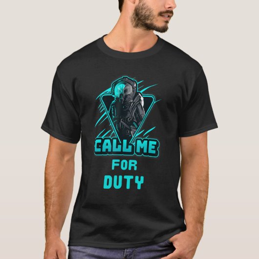 Call Me For Duty, For Best Winning Console Playing T-Shirt (Vorderseite)