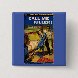 Call Me Killer Zellstoff-Fiktion Button