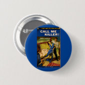 Call Me Killer Zellstoff-Fiktion Button (Vorne & Hinten)