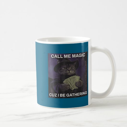 Call Me Magic Cuz I Be Gathering Cat Wizard Meme B Kaffeetasse (Rechts)