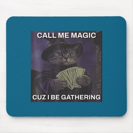 Call Me Magic Cuz I Be Gathering Cat Wizard Meme B Mousepad (Vorne)