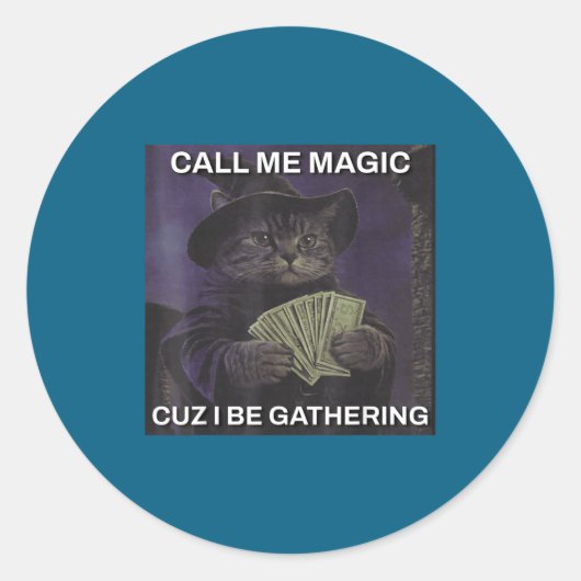 Call Me Magic Cuz I Be Gathering Cat Wizard Meme B Runder Aufkleber (Vorderseite)