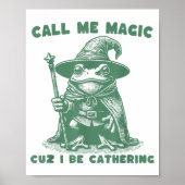 Call Me Magic Cuz I Be Gathering, Funny Wizard Fro Poster (Vorne)