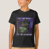 Call Me Magic Cuz I Be Gathering, Funny Wizard Fro T-Shirt (Vorderseite)