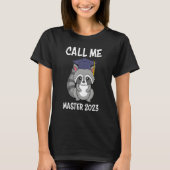 Call me master 2023 masters degree master T-Shirt (Vorderseite)
