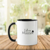 Call me Master - Customizable Mug - Degree -  Tasse