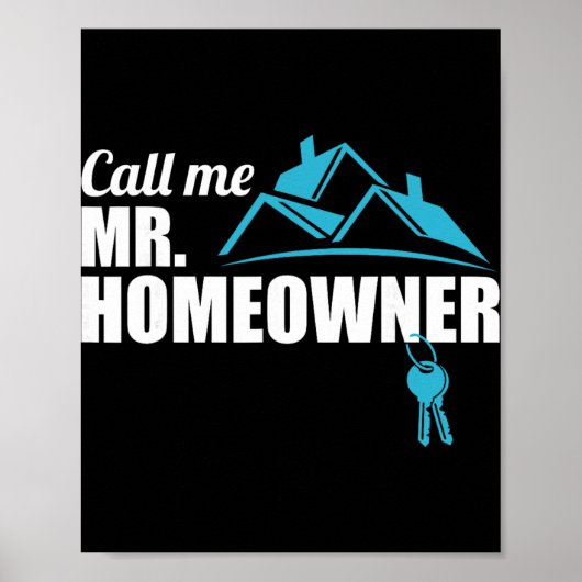 Call Me Mr. Homeowner 2026 Man Owner New House Hou Poster (Vorne)