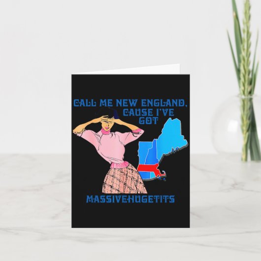 Call Me New England, Cause I Got Mivehuge Funny Karte (Vorderseite)