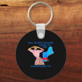 Call Me New England, Cause I Got Mivehuge Funny Schlüsselanhänger (Vorderseite)