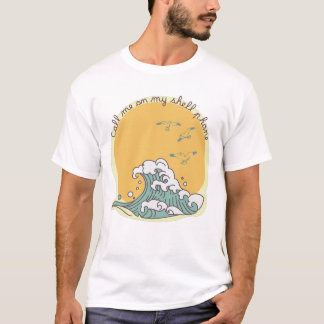 Call Me on My Shell Phone Beach Lovers T-Shirt