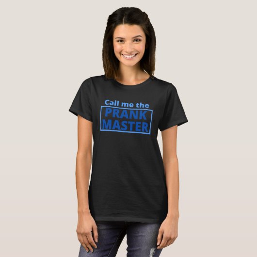 Call Me The Prank Master April Fools Day T-Shirt (Vorne ganz)