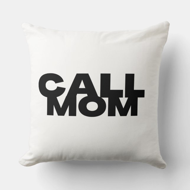 Call Mom Dorm Room Throw Pillow Kissen (Vorderseite)