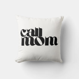 Call Mom Dorm Throw Pillow Kissen
