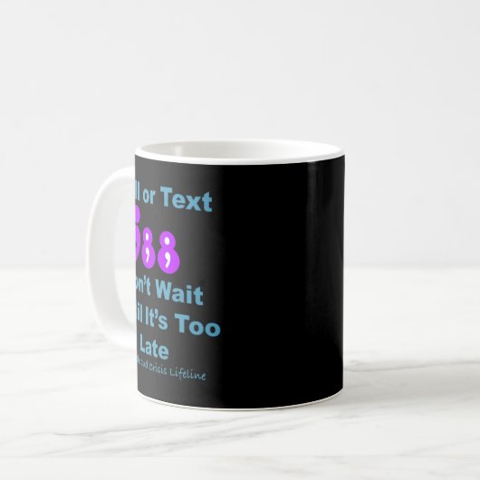 Call Or Text 988 Dont Wait  Kaffeetasse (Vorderseite Links)