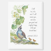 Call to Me Scripture Inspiration California Quail  Magnet (Vorderseite)