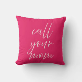 Call Your Mom Pillow Preppy Pink College Dorm Room Kissen