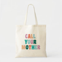 Call Your Mother | Funny Colorful Typography