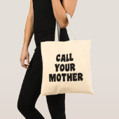 Call Your Mother Funny Humor Black and White Tragetasche (Vorderseite (Produkt))