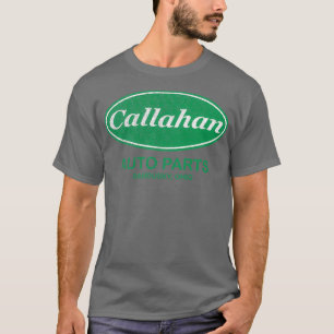 Callahan Auto Parts  T-Shirt