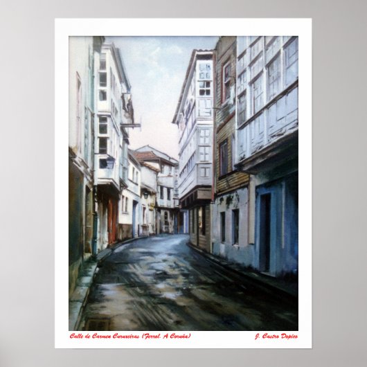 Calle de Carmen Curuxeiras (Ferrol. A Coruña) Poster (Vorne)