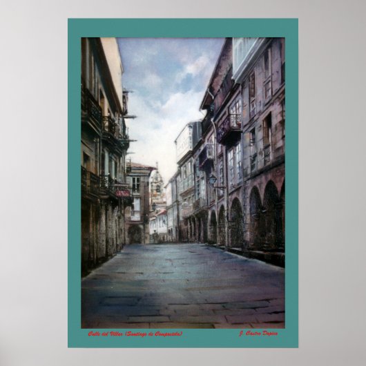 Calle del Villar (Santiago de Compostela) Poster (Vorne)