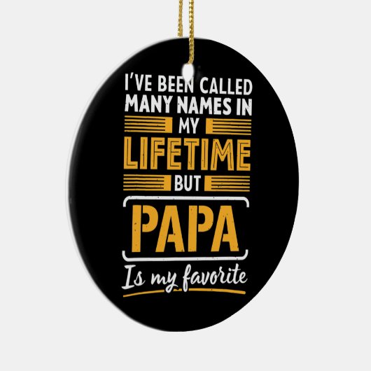 Called Many Names Papa is Favorite Daddy Keramik Ornament (Rechts)