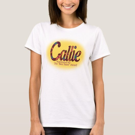 Callie, ernannter oder bester Schwester-Preis T-Shirt (Vorderseite)