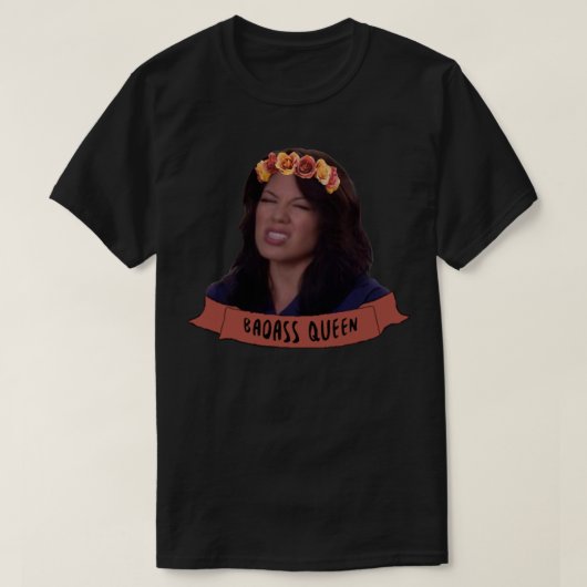 Callie Torres Badass Queen T-Shirt (Design vorne)