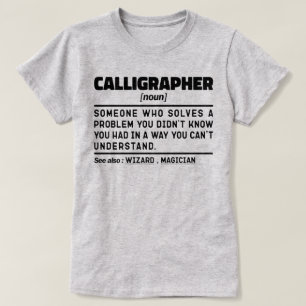 Calligraph Noun Definition Calligraphy Lover T-Shirt