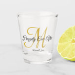 Calligraphie Gold Mit Monogramm glücklich immer na Schnapsglas<br><div class="desc">Calligraphie Gold Mit Monogramm glücklich je nach Party-Shotglas</div>