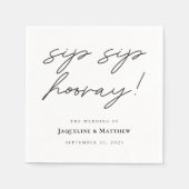 Calligraphie Sip Hooray Schwarz-weiße Hochzeit Serviette (Vorderseite)