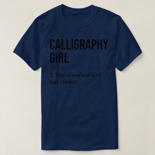 Calligraphy Girl Funny Sprichwort 1 T-Shirt (Design vorne)