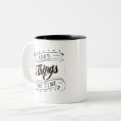 Calligraphy Quote good things take time Zweifarbige Tasse (Vorderseite Links)